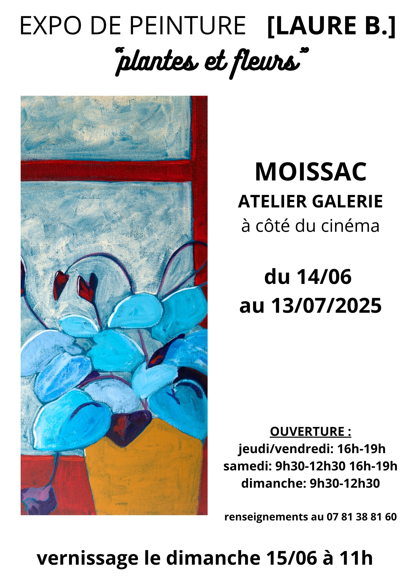 Expo de peinture [Laure B.] Plantes et Fleurs, 2025, Atelier Galerie, Moissac
